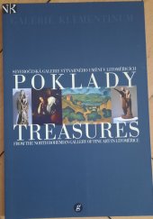 kniha Poklady - Severočeská galerie výtvarného umění v Litoměřicích = Treasures from the North Bohemian Gallery of Fine Art in Litoměřice : [Galerie Klementinum, 18. června - 23. srpna 2009, Severočeská galerie výtvarného umění 2009