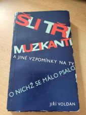 kniha Šli tři muzikanti a jiné vzpomínky na ty, o nichž se málo psalo, Panton 1970