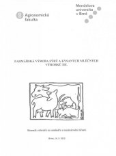 kniha Farmářská výroba sýrů a kysaných mléčných výrobků XII. Sborník referátů ze semináře s mezinárodní účastí, Mendelova univerzita v Brně 2015