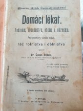 kniha Domácí lékař rodinám, obecenstvu, obcím a okresům : pro poměry všech stavů, též rolnictva i dělnictva, Č. Křížek 1890