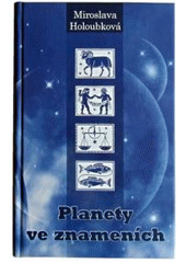 kniha Planety ve znameních, Vydavatelství a nakladatelství Miroslavy Holoubkové 2007