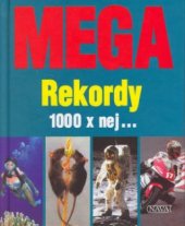 kniha Mega rekordy 1000 x nej-, Nava 2003