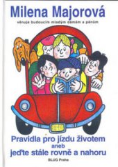 kniha Pravidla pro jízdu životem, aneb, Jeďte stále rovně a nahoru, Blug 1996