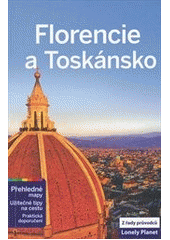 kniha Florencie a Toskánsko přehledné mapy, užitečné tipy na cestu, praktická doporučení, Svojtka & Co. 2012