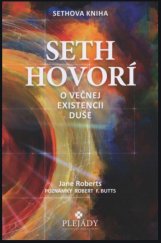 kniha Seth hovorí o večnej existencii duše, Plejády 2014