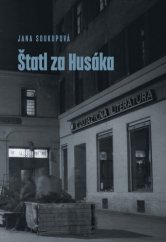 kniha Štatl za Husáka Brno v normalizační kocovině (1970 - 1989), Druhé město 2013