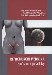 kniha Reprodukční medicína - současnost a perspektivy, Nakladatelství Olomouc 2009