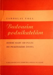 kniha Budoucím podnikatelům dobré rady od pultu do života, Bohumil Siegel 1944