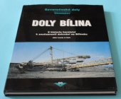 kniha Doly Bílina z historie hornictví k současnosti dolování na Bílinsku, NIS 1997