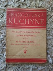 kniha Francouzská kuchyně Pro zpestření jídelního lístku českých hospodyněk, Česká grafická Unie 1927