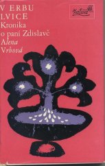 kniha V erbu lvice kronika o paní Zdislavě, Československý spisovatel 1977