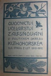 kniha Ovocnictví, včelařství a zalesňování v politickém okresu kutnohorském, Bohumil Pecka 1912