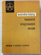 kniha Lineární integrované obvody bipolární obvody pro všeobecné účely : bipolární a unipolární obvody pro rozhlasové a televizní přijímače : bipolární operační zesilovače, Tesla 1980