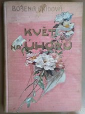 kniha Květ na úhoru Dívčí rom., Alois Hynek 1909