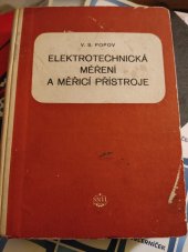kniha Elektrotechnická měření a měřící přístroje Pom. kniha pro prům. školy elektrotechn., SNTL 1955