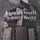 kniha Listy tří bratří a sestry Květy Vzájemná korespondence Vlastimila Vokolka a Vladimíra Vokolka, Torst 2017