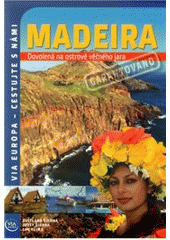 kniha Madeira dovolená na ostrově věčného jara, Via Europa 2011
