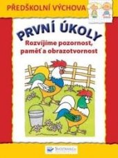 kniha První úkoly Rozvíjíme pozornost, paměť a obrazotvornost, Svojtka & Co. 2013