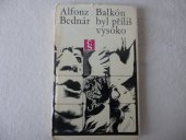 kniha Balkón byl příliš vysoko, Československý spisovatel 1970