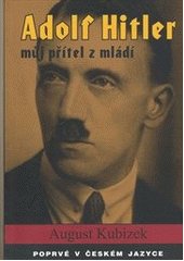 kniha Adolf Hitler, můj přítel z mládí, Tygros 2012