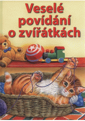 kniha Veselé příběhy o zvířátkách, Svojtka & Co. 2009