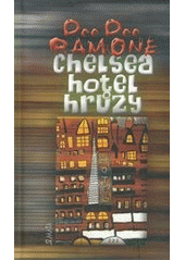 kniha Chelsea, hotel hrůzy, Maťa 2012
