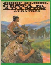 kniha Cesta za Adamem [pro čtenáře od 12 let], Albatros 1987