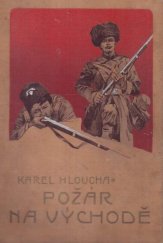 kniha Požár na východě dobrodružný román, Jos. R. Vilímek 1930