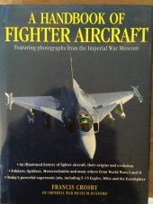 kniha A handbook of fighter aircraft Featuring photographs from the Imperial War Museum, Hermes House 2002