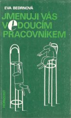 kniha Jmenuji vás vedoucím pracovníkem, Horizont 1987