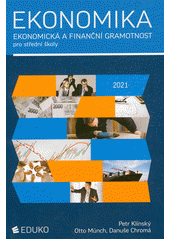 kniha Ekonomika ekonomická a finanční gramotnost pro střední školy, Educo 2021