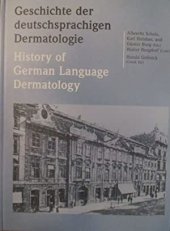 kniha Geschichte der deutschsprachigen Dermatologie History of German Language Dermatology, Wiley 2009