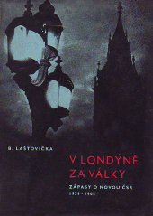 kniha V Londýně za války Zápasy o novou ČSR 1939-1945, SNPL 1961