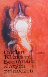 kniha Sedmnáct zlatých princezen khmerské báje a pověsti : pro čtenáře od 12 let, Albatros 1987