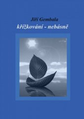 kniha křížkování - nebásně, Nová Forma 2013