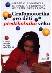 kniha Grafomotorika pro děti předškolního věku cvičení pro děti ve věku od 4 do 8 let, Portál 2001