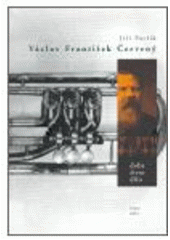 kniha Václav František Červený doba, život, dílo, Torst 2006