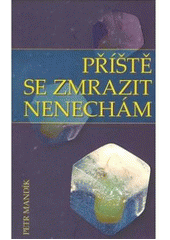 kniha Příště se zmrazit nenechám, Triton 2007