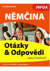 kniha Němčina otázky & odpovědi nejen k maturitě, INFOA 2009