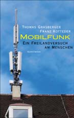kniha Mobilfunk Ein Freilandversuch am Menschen, Antje Kunstmann 2003
