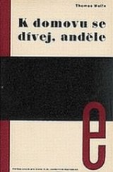 kniha K domovu se dívej, anděle [příběh pohřbeného života], Evropský literární klub 1936