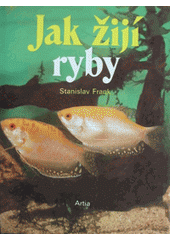 kniha Jak žijí ryby, Artia 1977