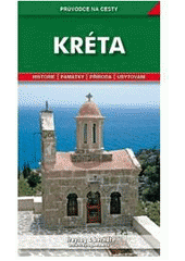 kniha Kréta podrobné a přehledné informace o historii, kultuře, přírodě a turistickém zázemí Kréty, Freytag & Berndt 2007