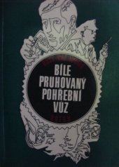 kniha Bíle pruhovaný pohřební vůz, Odeon 1971