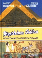 kniha Mystérium Orióna Odhaľovanie tajomstiev pyramíd, Remedium 2001