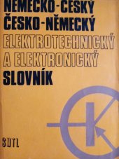 kniha Německo-český, česko-německý elektrotechnický a elektronický slovník Určeno [také] studentům, SNTL 1973