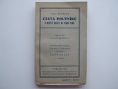 kniha Cesta poutníků z města zkázy na horu Sion Druhý díl k "Cestě křesťana", Křesťanský Spolek Mládeže 1931