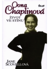 kniha Oona Chaplinová život ve stínu, Ikar 2001