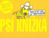 kniha Psí knížka Žlutý pes v obrazech!, Listen 2008