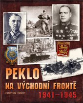 kniha Peklo na východní frontě 1941-1945, CPress 2013
